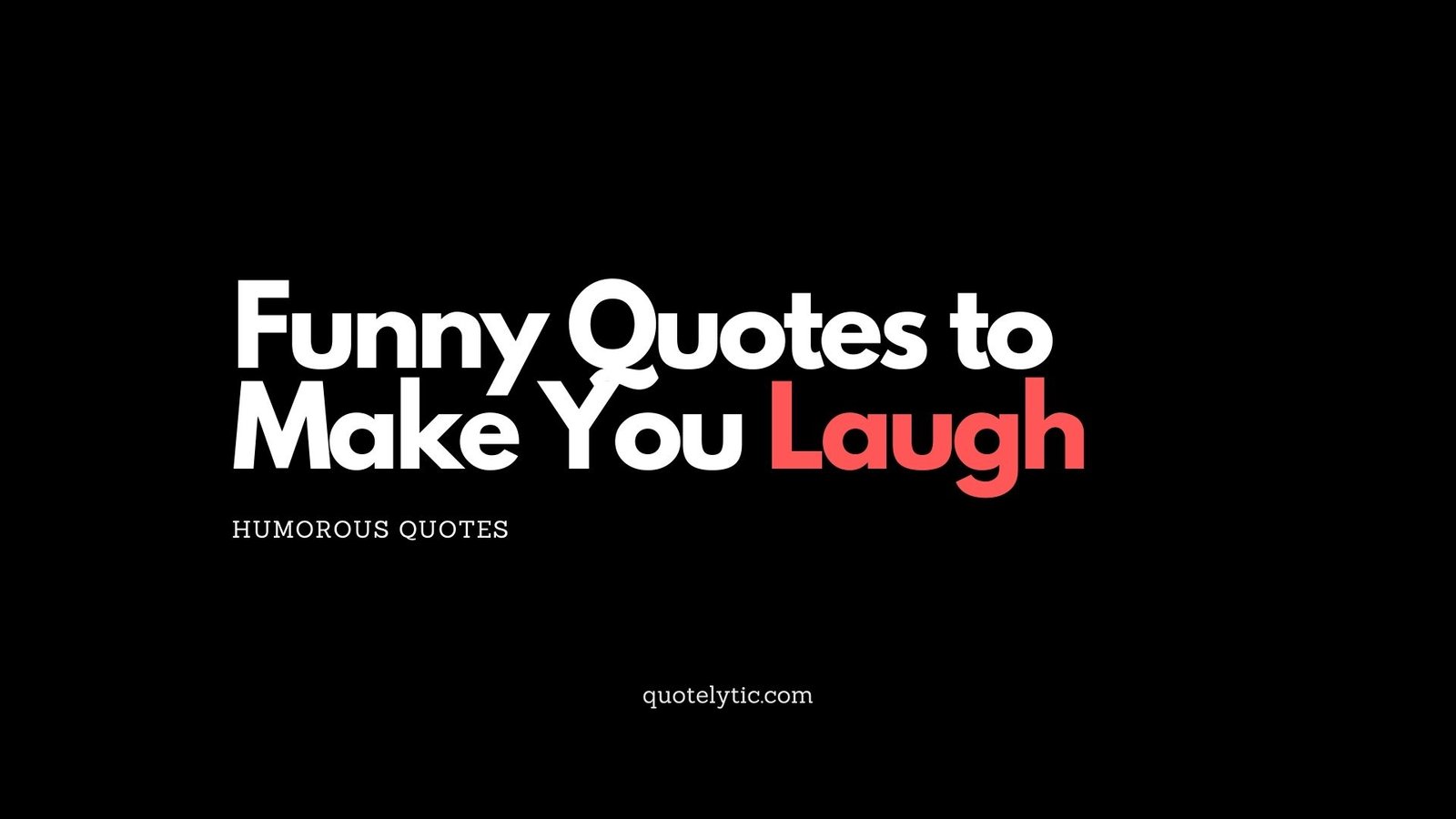 Funny Quotes to Make You Laugh