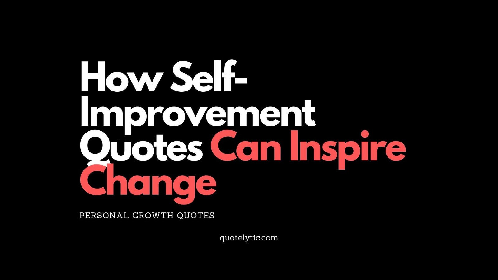 How Self-Improvement Quotes Can Inspire Change