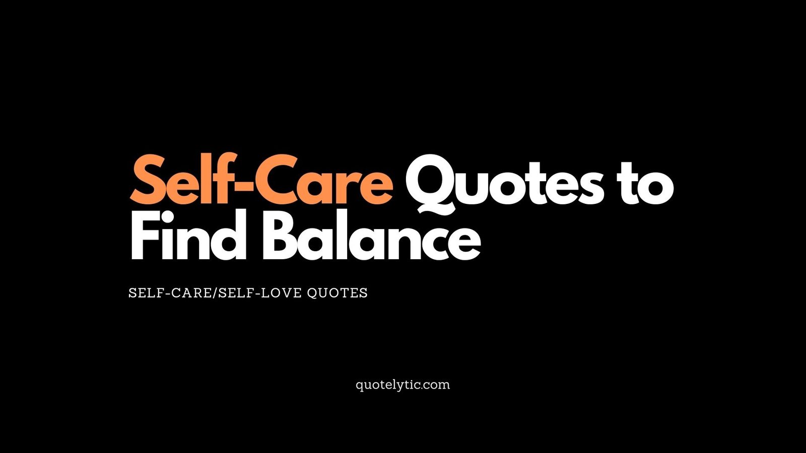 Self-Care Quotes to Find Balance