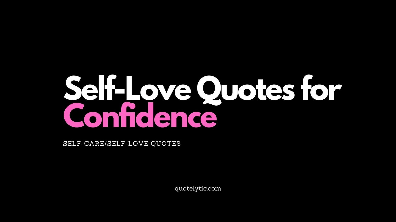 Self-Love Quotes for Confidence